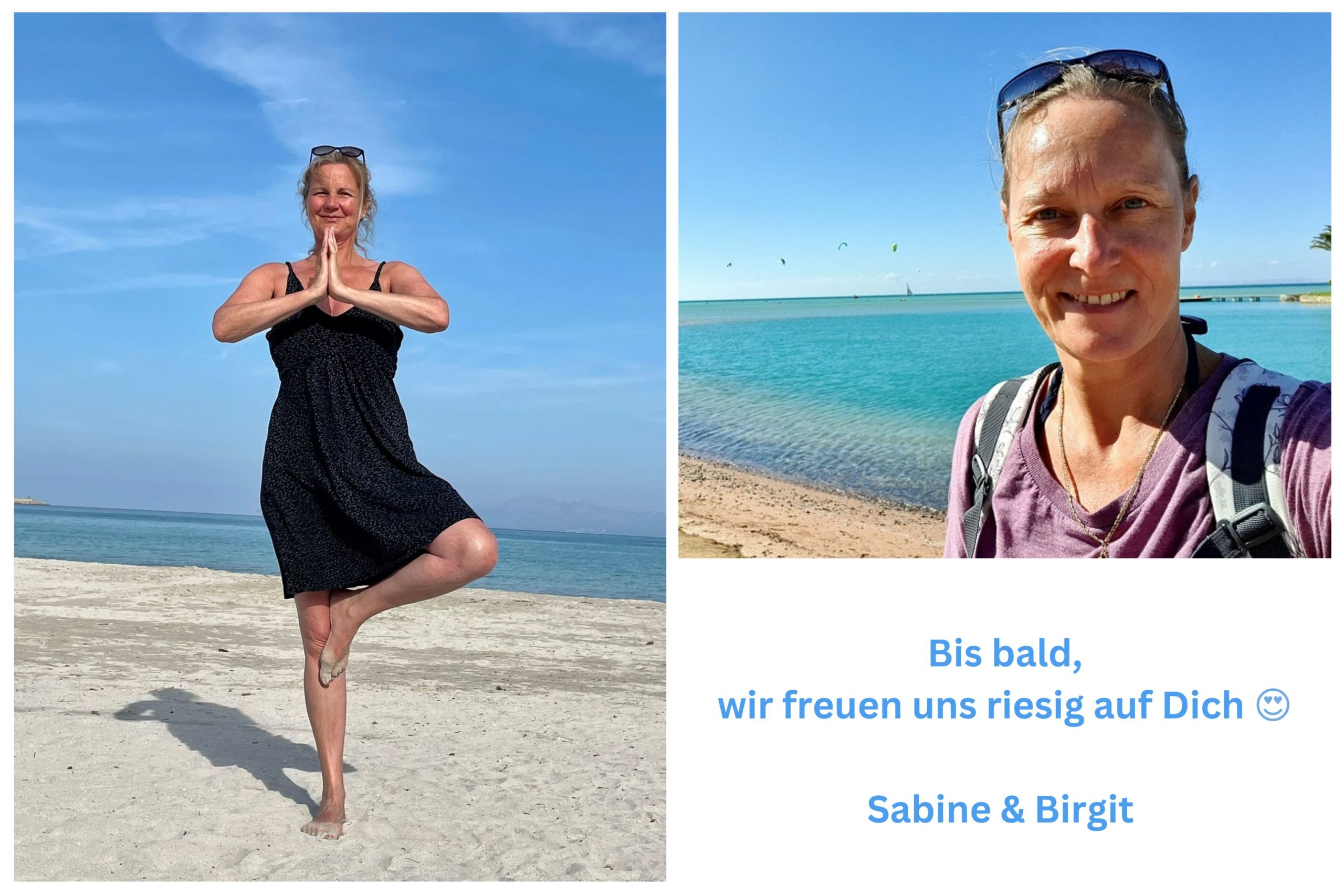 Bis bald, wir freuen uns riesig auf Dich 😍 Sabine & Birgit